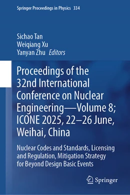 Abbildung von Tan / Xu | Proceedings of the 32nd International Conference on Nuclear Engineering- Volume 8; ICONE 2025, 22-26 June, Weihai, China | 1. Auflage | 2026 | beck-shop.de