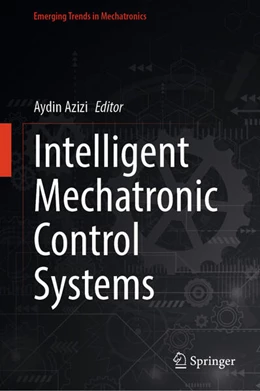 Abbildung von Azizi | Intelligent Mechatronic Control Systems | 1. Auflage | 2026 | beck-shop.de