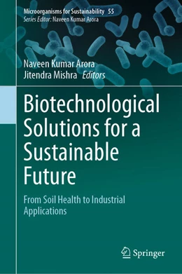 Abbildung von Arora / Mishra | Biotechnological Solutions for a Sustainable Future | 1. Auflage | 2026 | beck-shop.de