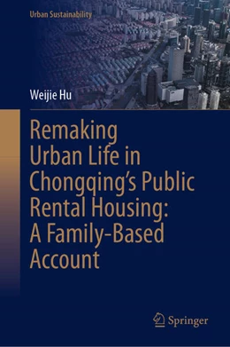Abbildung von Hu | Remaking Urban Life in Chongqing's Public Rental Housing: A Family-Based Account | 1. Auflage | 2026 | beck-shop.de