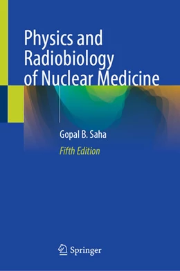 Abbildung von Saha | Physics and Radiobiology of Nuclear Medicine | 5. Auflage | 2026 | beck-shop.de