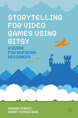 Abbildung von Condis / Schweizer | Storytelling for Video Games Using Bitsy | 1. Auflage | 2026 | beck-shop.de