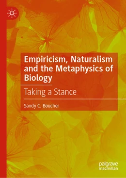 Abbildung von Boucher | Empiricism, Naturalism and the Metaphysics of Biology | 1. Auflage | 2026 | beck-shop.de