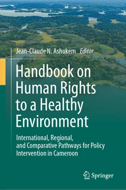 Abbildung von Ashukem | Handbook on Human Rights to a Healthy Environment | 1. Auflage | 2026 | beck-shop.de