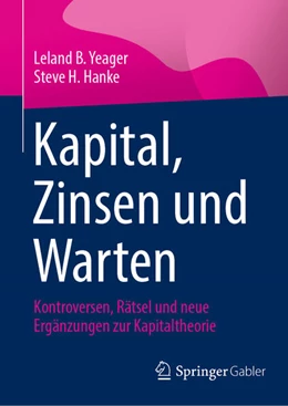 Abbildung von Yeager / Hanke | Kapital, Zinsen und Warten | 1. Auflage | 2026 | beck-shop.de
