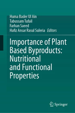 Abbildung von Bader Ul Ain / Tufail | Importance of Plant Based Byproducts: Nutritional and Functional Properties | 1. Auflage | 2026 | beck-shop.de
