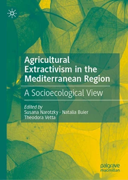 Abbildung von Narotzky / Buier | Agricultural Extractivism in the Mediterranean Region | 1. Auflage | 2026 | beck-shop.de