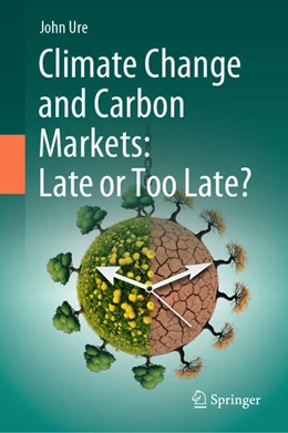 Abbildung von Ure | Climate Change and Carbon Markets: Late or Too Late? | 1. Auflage | 2026 | beck-shop.de