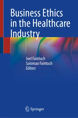 Abbildung von Faintuch | Business Ethics in the Healthcare Industry | 1. Auflage | 2026 | beck-shop.de