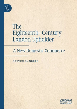 Abbildung von Sanders | The Eighteenth-Century London Upholder | 1. Auflage | 2026 | beck-shop.de