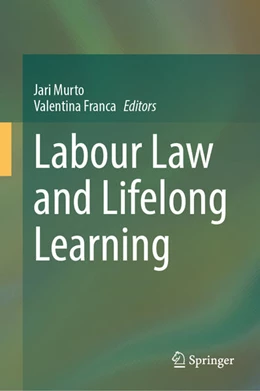 Abbildung von Murto / Franca | Labour Law and Lifelong Learning | 1. Auflage | 2026 | beck-shop.de