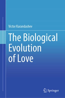 Abbildung von Karandashev | The Biological Evolution of Love | 1. Auflage | 2026 | beck-shop.de