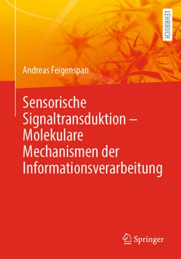 Abbildung von Feigenspan | Sensorische Signaltransduktion - Molekulare Mechanismen der Informationsverarbeitung | 1. Auflage | 2026 | beck-shop.de