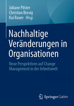 Abbildung von Pilster / Brosig | Nachhaltige Veränderungen in Organisationen | 1. Auflage | 2026 | beck-shop.de