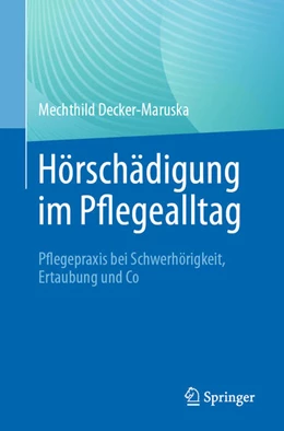 Abbildung von Decker-Maruska | Hörschädigung im Pflegealltag | 1. Auflage | 2026 | beck-shop.de