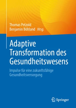 Abbildung von Petzold / Böhland | Adaptive Transformation des Gesundheitswesens | 1. Auflage | 2026 | beck-shop.de