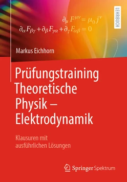 Abbildung von Eichhorn | Prüfungstraining Theoretische Physik - Elektrodynamik | 1. Auflage | 2026 | beck-shop.de