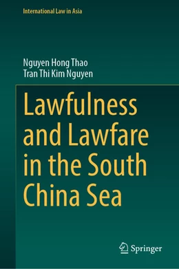Abbildung von Nguyen / Tran | Lawfulness and Lawfare in the South China Sea | 1. Auflage | 2026 | beck-shop.de