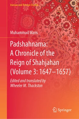 Abbildung von W. M. Thackston | Padshahnama: A Chronicle of the Reign of Shahjahan (Volume 3: 1647-1657) | 1. Auflage | 2026 | beck-shop.de