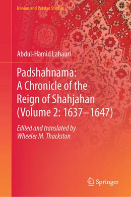 Abbildung von W. M. Thackston | Padshahnama: A Chronicle of the Reign of Shahjahan (Volume 2: 1637-1647) | 1. Auflage | 2026 | beck-shop.de