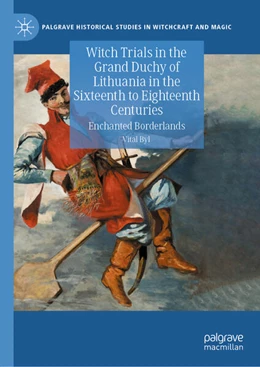 Abbildung von Byl | Witch Trials in the Grand Duchy of Lithuania in the Sixteenth to Eighteenth Centuries | 1. Auflage | 2025 | beck-shop.de