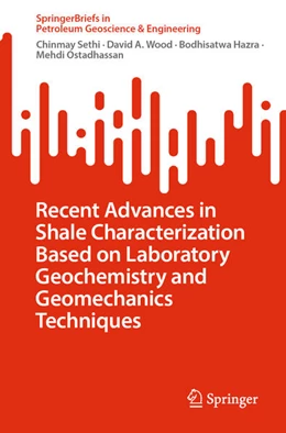 Abbildung von Sethi / Wood | Recent Advances in Shale Characterization Based on Laboratory Geochemistry and Geomechanics Techniques | 1. Auflage | 2025 | beck-shop.de