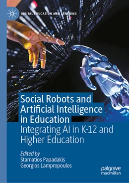 Abbildung von Papadakis / Lampropoulos | Social Robots and Artificial Intelligence in Education | 1. Auflage | 2026 | beck-shop.de