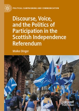 Abbildung von Dinger | Discourse, Voice, and the Politics of Participation in the Scottish Independence Referendum | 1. Auflage | 2025 | beck-shop.de