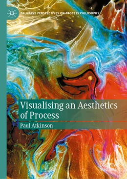 Abbildung von Atkinson | Visualising an Aesthetics of Process | 1. Auflage | 2026 | beck-shop.de