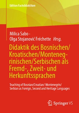 Abbildung von Sabo / Stojanovic Fréchette | Didaktik des Bosnischen/Kroatischen/Montenegrinischen/Serbischen als Fremd-, Zweit- und Herkunftssprachen | 1. Auflage | 2026 | beck-shop.de