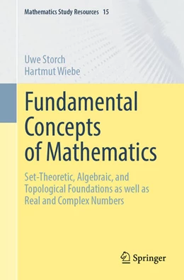Abbildung von Storch / Wiebe | Fundamental Concepts of Mathematics | 1. Auflage | 2025 | beck-shop.de