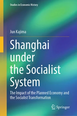 Abbildung von Kajima | Shanghai under the Socialist System | 1. Auflage | 2026 | beck-shop.de