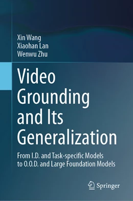 Abbildung von Wang / Lan | Video Grounding and Its Generalization | 1. Auflage | 2025 | beck-shop.de