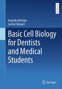 Abbildung von Böttger / Moneer | Basic Cell Biology for Dentists and Medical Students | 1. Auflage | 2025 | beck-shop.de