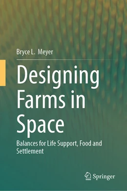 Abbildung von Meyer | Designing Farms in Space | 1. Auflage | 2025 | beck-shop.de