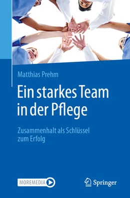 Abbildung von Prehm | Ein starkes Team in der Pflege | 1. Auflage | 2026 | beck-shop.de