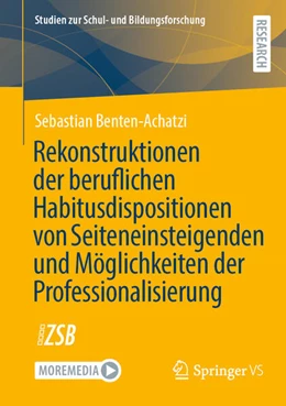 Abbildung von Benten-Achatzi | Rekonstruktionen der beruflichen Habitusdispositionen von Seiteneinsteigenden und Möglichkeiten der Professionalisierung | 1. Auflage | 2025 | beck-shop.de