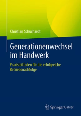 Abbildung von Schuchardt | Generationenwechsel im Handwerk | 1. Auflage | 2026 | beck-shop.de