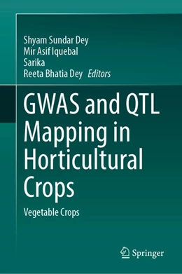 Abbildung von Dey / Asif Iquebal | GWAS and QTL Mapping in Horticultural Crops | 1. Auflage | 2026 | beck-shop.de