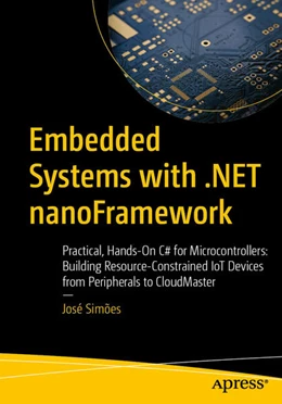 Abbildung von Simões | Embedded Systems with .NET nanoFramework | 1. Auflage | 2025 | beck-shop.de