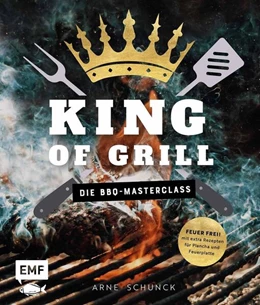 Abbildung von Schunck | King of Grill - Die BBQ-Masterclass | 1. Auflage | 2026 | beck-shop.de