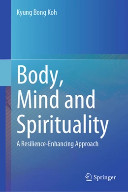 Abbildung von Koh | Body, Mind and Spirituality | 1. Auflage | 2026 | beck-shop.de
