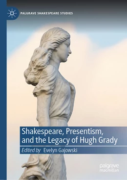 Abbildung von Gajowski | Shakespeare, Presentism, and the Legacy of Hugh Grady | 1. Auflage | 2026 | beck-shop.de