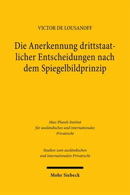 Abbildung von Lousanoff | Die Anerkennung drittstaatlicher Entscheidungen nach dem Spiegelbildprinzip | 1. Auflage | 2026 | beck-shop.de