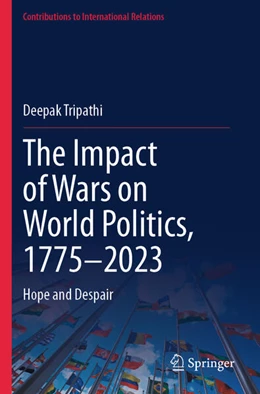 Abbildung von Tripathi | The Impact of Wars on World Politics, 1775–2023 | 1. Auflage | 2025 | beck-shop.de