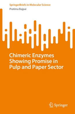 Abbildung von Bajpai | Chimeric Enzymes Showing Promise in Pulp and Paper Sector | 1. Auflage | 2026 | beck-shop.de