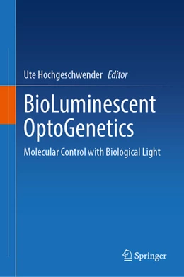 Abbildung von Hochgeschwender | BioLuminescent OptoGenetics | 1. Auflage | 2026 | beck-shop.de