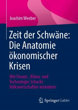 Abbildung von Weeber | Zeit der Schwäne: Die Anatomie ökonomischer Krisen | 1. Auflage | 2026 | beck-shop.de
