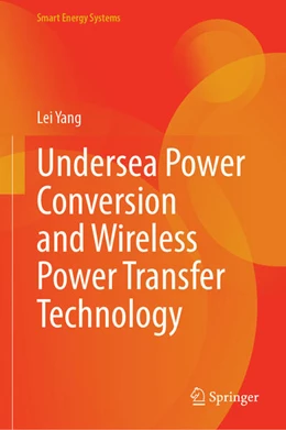Abbildung von Yang | Undersea Power Conversion and Wireless Power Transfer Technology | 1. Auflage | 2026 | beck-shop.de