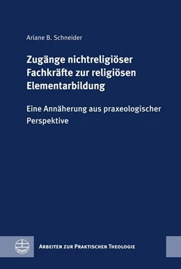 Abbildung von Schneider | Zugänge nichtreligiöser Fachkräfte zur religiösen Elementarbildung | 1. Auflage | 2025 | beck-shop.de